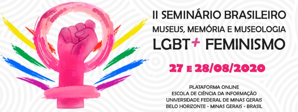 II Seminário Museus, Memória e Museologia LGBT+ Feminismo